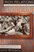 Rich Relations - The American Occupation of Britain 1942 - 1945 by REYNOLDS, David